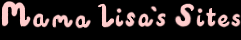 Mama Lisa's Pages (For Children of All Ages)