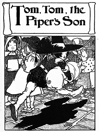 Tom, Tom the Piper's Son (Stole the Pig) - English Children's Songs - England - Mama Lisa's World: Children's Songs and Rhymes from Around the World 1