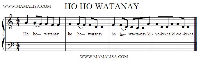 Partition musicale - Ho, Ho, Watanay
